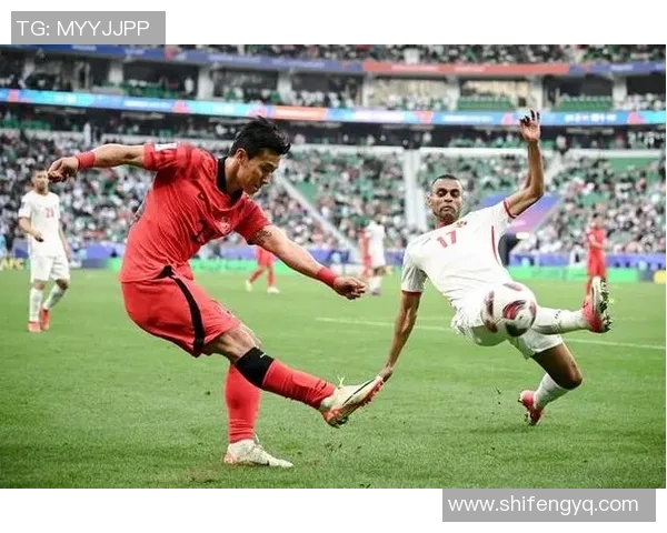 2018年韩国队与约旦队激战回顾精彩瞬间与赛场表现分析